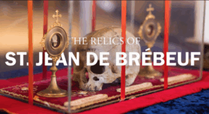 The Relics of St Jean De Brébeuf